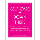 Self-Care Down There: A Guide to Your Vagina''s Well-Being